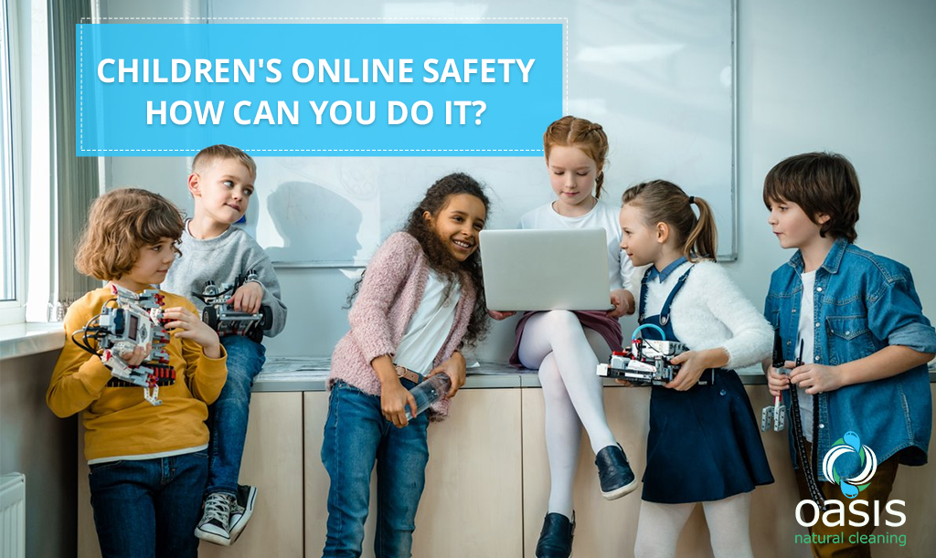 Children's Online Safety–How Can You Do It